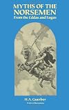 Myths of the Norsemen: From the Eddas and Sagas