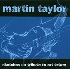Click here to buy Sketches: A Tribute to Art Tatum by  Martin Taylor .
