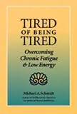 Tired of Being Tired: Overcoming Chronic Fatigue and Low Vitality