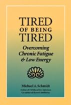 Tired of Being Tired: Overcoming Chronic Fatigue and Low Vitality