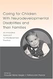 Caring for Children With Neurodevelopmental Disabilities and Their Families: An Innovative Approach to Interdisciplinary Practice