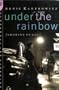 Under the Rainbow: Growing Up Gay (Stonewall Inn Classics)