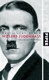 Hitlers Judenhass: Klischee und Wirklichkeit - Ralf Georg Reuth