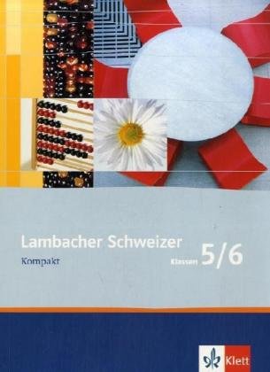 Klett Lambacher Schweizer Kompakt - Neubearbeitung: Lambacher Schweizer Kompakt 5/6. Neubearbeitung