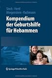 Kompendium der Geburtshilfe für Hebammen (German Edition)