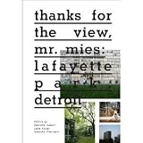 Thanks for the View, Mr. Mies: Lafayette Park, Detroit