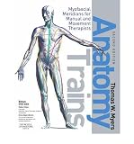 Produkt-Bild: ANATOMY TRAINS: MYOFASCIAL MERIDIANS FOR MANUAL AND MOVEMENT THERAPISTS [WITH DVDROM]BYMyers, Thomas W.[Paperback] on Feb-2009
