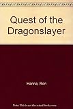 The quest of the dragonslayer : an unbelievable tale