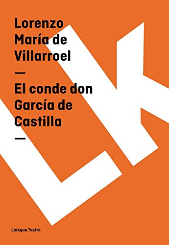 El conde don García de Castilla (Spanish Edition)