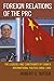 Foreign Relations of the PRC: The Legacies and Constraints of China's International Politics since 1949