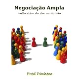 Negocia��o Ampla (Portuguese Edition) ~ Fred Pacheco