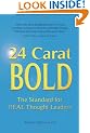 24 Carat BOLD: The Standard for REAL Thought Leaders