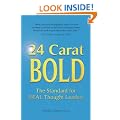 24 Carat BOLD: The Standard for REAL Thought Leaders
