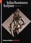 Italian Renaissance Sculpture (World of Art)