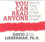 You Can Read Anyone: Never Be Fooled, Lied To, ot Taken Advantage of Again