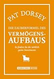 Die Zauberformel des Vermögensaufbaus: So finden Sie die wirklich guten Investments