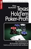 Texas Holdem Poker-Profi: Das Standardwerk: Mit Strategie und Analyse im Casino und im Internet Geld verdienen