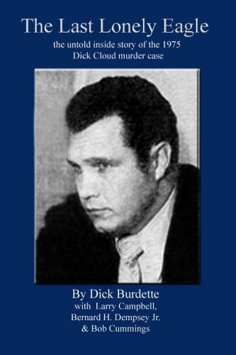 The Last Lonely Eagle: the untold inside story of the 1975  Dick Cloud murder case