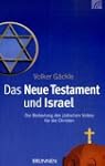 Das Neue Testament und Israel: Die Be...