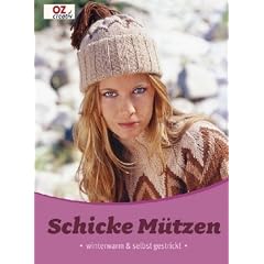 Schicke M�tzen: winterwarm & selbst gestrickt