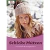 Schicke M�tzen: winterwarm & selbst gestrickt