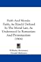 Faith And Morals: Faith, As Ritschl Defined It; The Moral Law, As Understood In Romanism And Protestantism (1904)