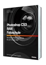 Photoshop CS3 - RAW - Fotoschule