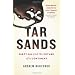 Tar Sands: Dirty Oil and the Future of a Continent