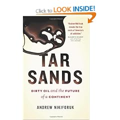 Tar Sands: Dirty Oil And The Future Of A Continent