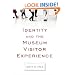 Identity and the Museum Visitor Experience