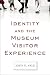 Identity and the Museum Visitor Experience