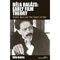 Bela Balazs: Early Film Theory: Visible Man and The Spirit of Film (Film Europa)