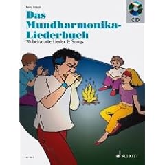 Das Mundharmonika-Liederbuch: 70 bekannte Lieder & Songs. Mundharmonika. Ausgabe mit CD.: 70 bekannte Lieder und Songs (Mundharmonika spielen - mein sch�nstes Hobby)