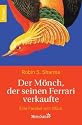 Der Mönch, der seinen Ferrari verkaufte: Eine Parabel vom Glück
