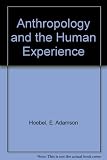 Anthropology and the human experience