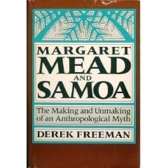 Margaret Mead and Samoa: The Making and Unmaking of an Anthropological Myth
