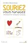 Souriez, vous managez