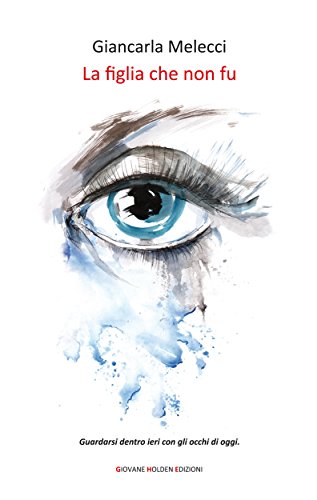 La figlia che non fu (Italian Edition)
