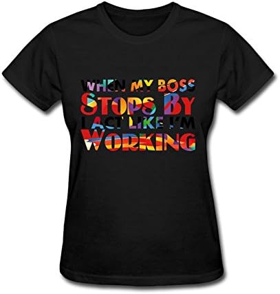 TAMIA Wher My Boss Stops By I Act Like .. Womens Tees 100% Cotton Black M