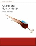 Alcohol and Human Health (Introducing Health Science)