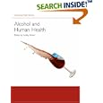 Alcohol and Human Health (Introducing Health Science)