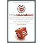 ProBlogger: Secrets for Blogging Your Way to a Six-Figure Income