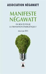 Manifeste Negawatt Association Negawatt Babelio