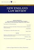 New England Law Review: Volume 50, Number 2 - Winter 2016 (English Edition)