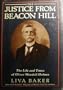 The Justice from Beacon Hill: The Life and Times of Oliver Wendell Holmes