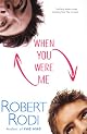 When You Were Me