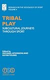 Tribal play : subcultural journeys through sport