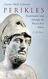 Perikles: Staatsmann und Stratege im klassischen Athen - Gustav Adolf Lehmann