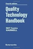 Quality technology handbook : a publication of the Harwell Nondestructive Testing Centre