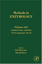 Amyloid, Prions, and Other Protein Aggregates, Part B, Volume 412